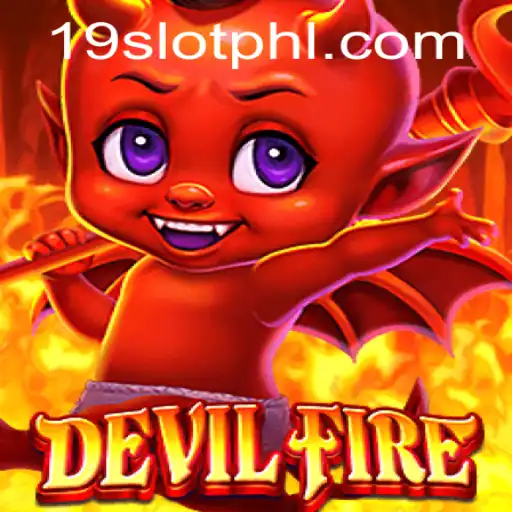 Exploring DevilFire: A Captivating Gaming Experience with 19 SLOT